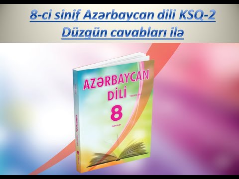 8-ci sinif Azərbaycan dili KSQ-2 Düzgün cavabları ilə