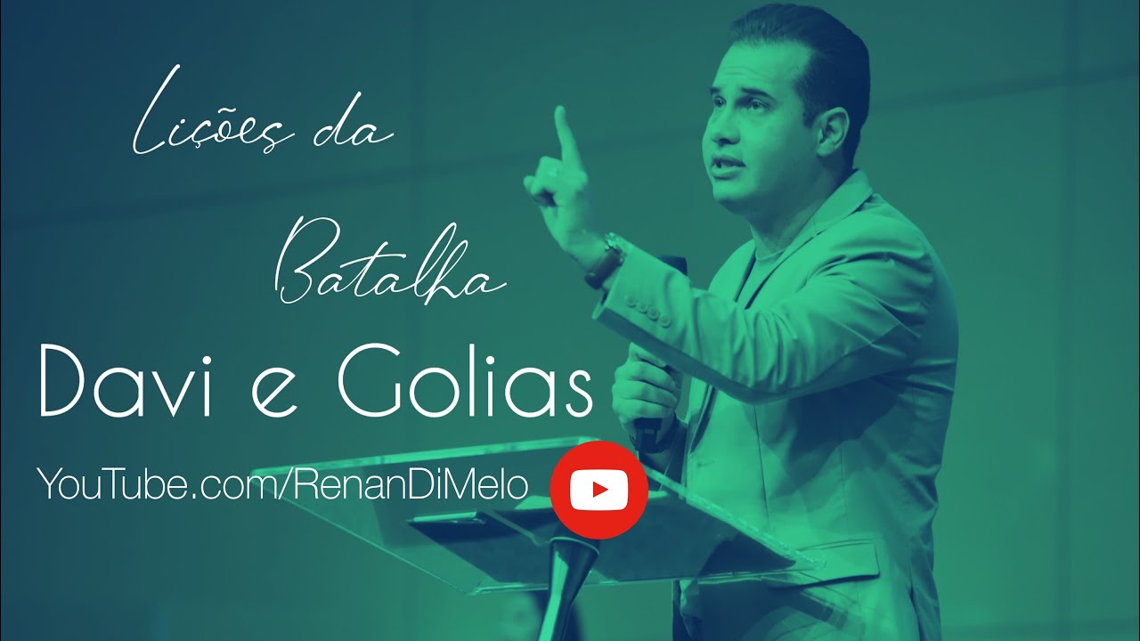 Davi e Golias - Lições da Batalha - Pr. Renan Di Melo