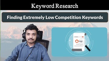 How to find Extremely Low Competition Keywords using Search Console