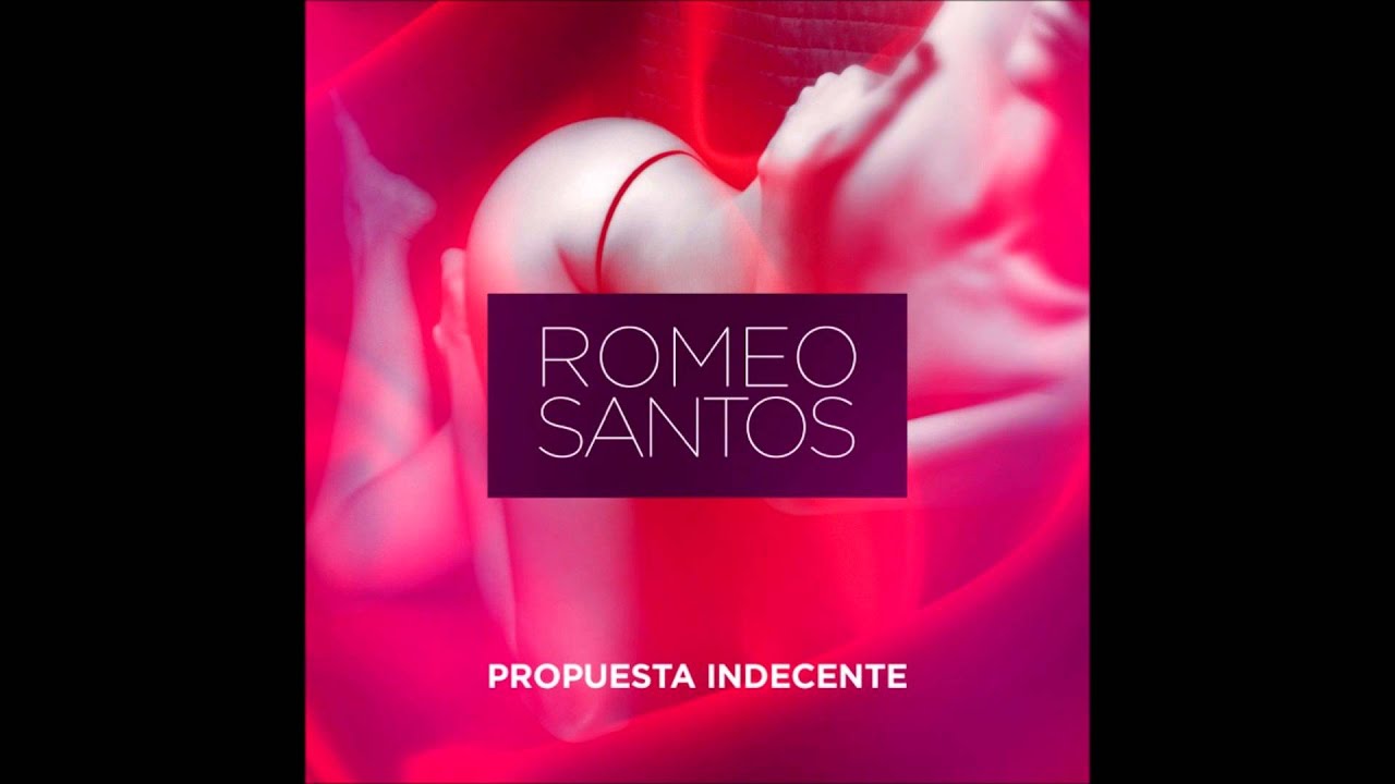 Propuesta Indecente - Romeo Santos (Alta Calidad de Audio 