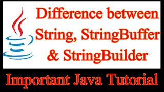 String vs StringBuffer vs StringBuilder in Java Tutorial