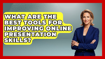 What Are the Best Tools for Improving Online Presentation Skills? | Virtual Communication Hub News