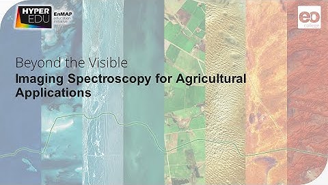 Beyond the Visible - Imaging Spectroscopy for Agricultural Applications - Trailer