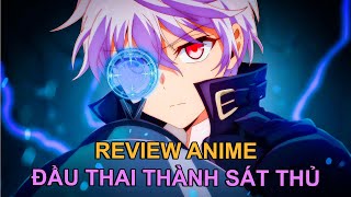 ĐẦU THAI LÀM SÁT THỦ ĐỂ DIỆT ANH HÙNG | REVIEW PHIM ANIME HAY