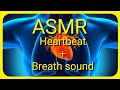 Asmr Real Heartbeat And Breath 3d Sound 超真实心跳加呼吸声