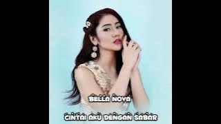 CINTAI AKU DENGAN SABAR - BELLA NOVA #audio #bellanova