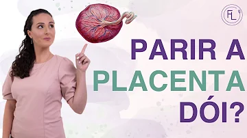 Como é a expulsão da placenta?