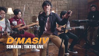 D'MASIV - Semakin | TikTok Live