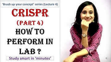 CRISPR Cas (Part 4) | How to perform in lab? | Quick concept | Simplest concept