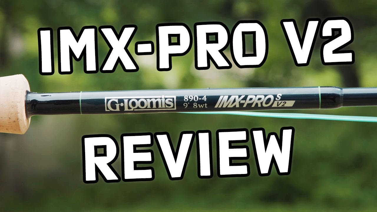 G. Loomis IMX-Pro V2 Saltwater Fly Rod Review - Trident Fly Fishing