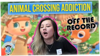 Off The Record: Animal Crossing \& Bonding With Our Parents (ft. Gina Darling)