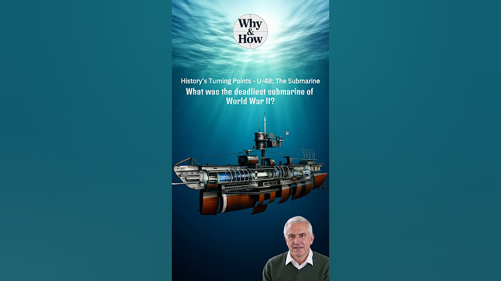 History’s Turning Points — 3  U 48  The Submarine That Terrorized the Atlantic