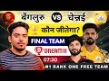 RCB vs CSK Dream11 Prediction RCB vs CSK Dream11 Team RCB vs CSK Dream11 Prediction