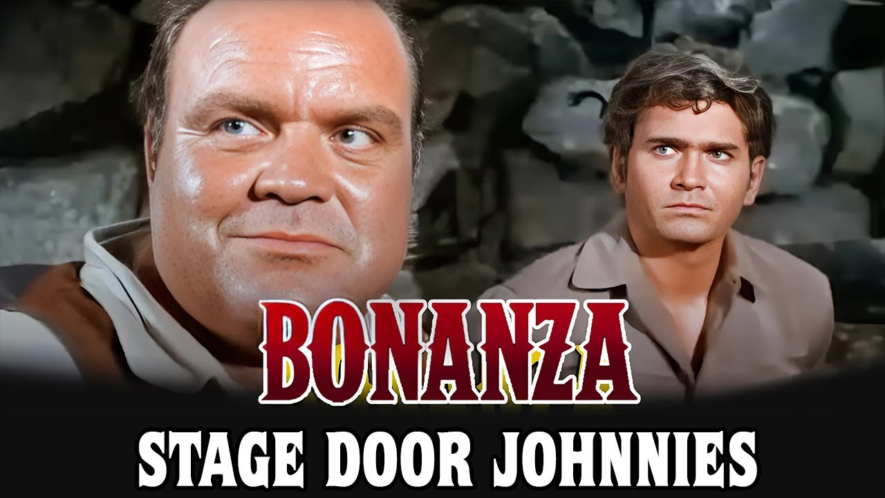 Bonanza - Stage Door Johnnies | Western Series | FULL EPISODES | English