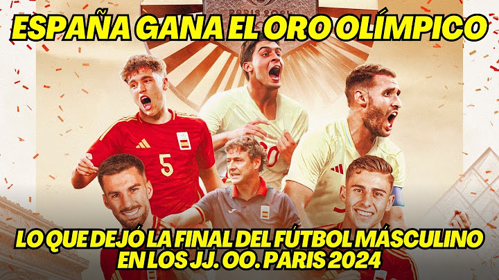 JUEGOS OLÍMPICOS PARÍS 2024: ESPAÑA DERROTA A FRANCIA 5-3 Y GANA LA MEDALLA DE ORO