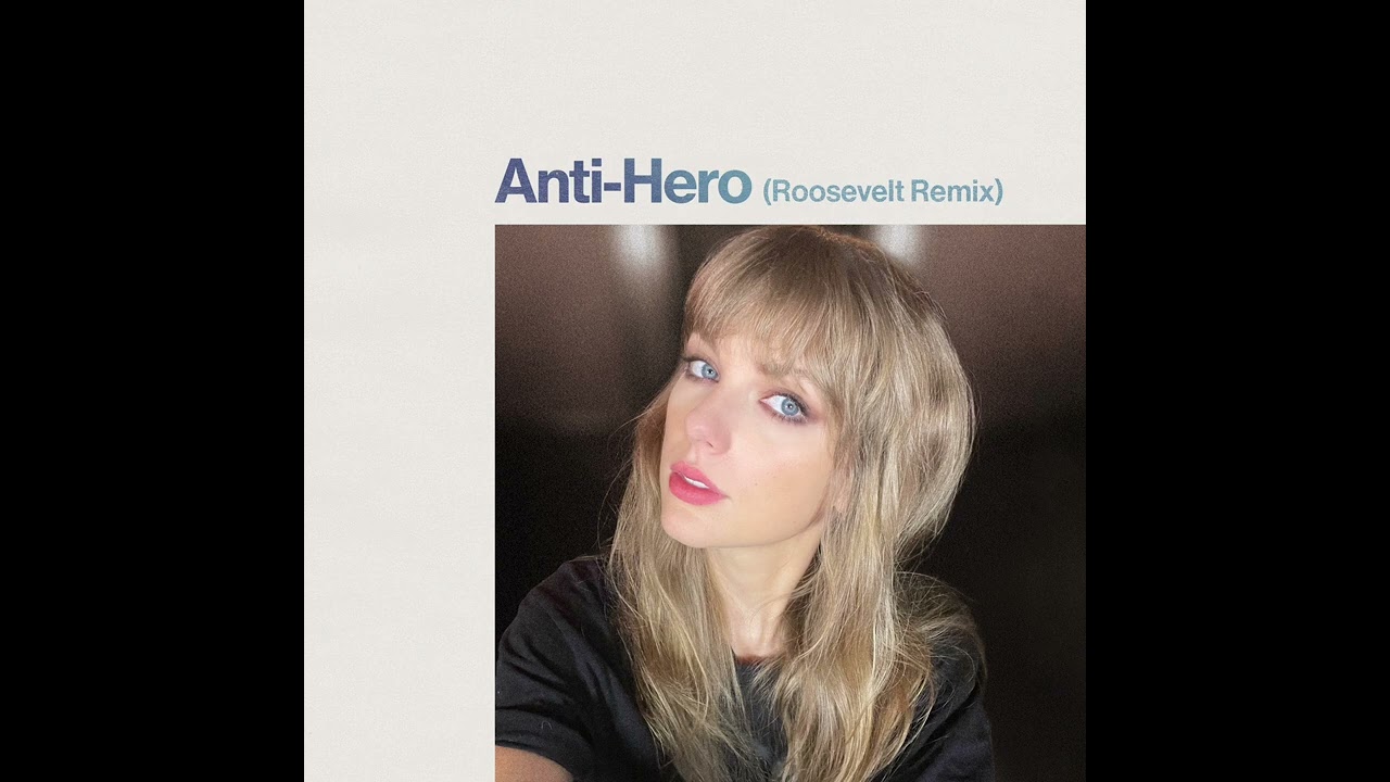 Anti-Hero (Roosevelt Remix)