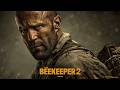 The Beekeeper 2 (2026)Jason statham  | Blockbuster Movie Full Facts Story&amp; Review #action er