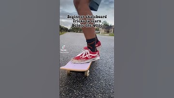 Beginner skateboard 🛹  Tricks To Learn Before The Ollie