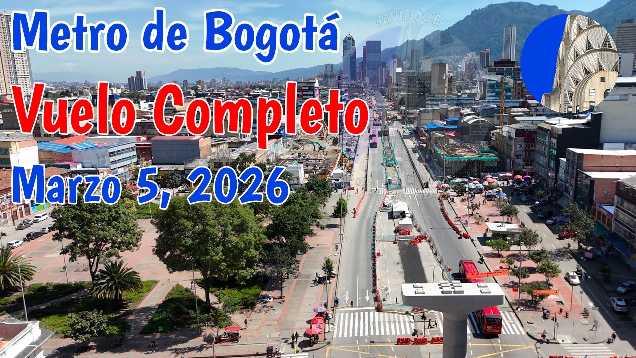 Metro de Bogotá Vuelo completo Marzo 5 2026