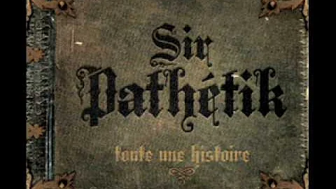 Sir Pathétik-La Comptine D'La Robine