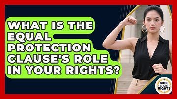 What Is The Equal Protection Clause