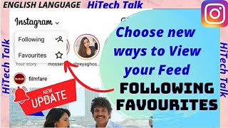 Two new views for your Instagram Feed, Following and Favorites | Control your Instagram feed post