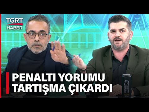 Ahmet Ercanlar ve Yakup Çınar’dan Canlı Yayında Penaltı Tartışması – TGRT Haber