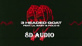 Lil Durk x Lil Baby & Polo G - 3 Headed Goat | Official 8D audio