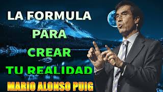 LA FORMULA PARA CREAR TU REALIDAD MARIO ALONSO PUIG SUPERACIO PERSONAL