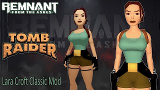 Remnant From The Ashes Tomb Raider Lara Croft Classic Mod