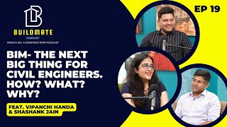 BIM- The Next Big Thing for Civil Engineers. How? What? Why? ft. Vipanchi & Shashank EP19| BuildMate