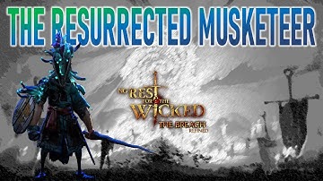 The Resurrected Musketeer Build in No Rest for the Wicked