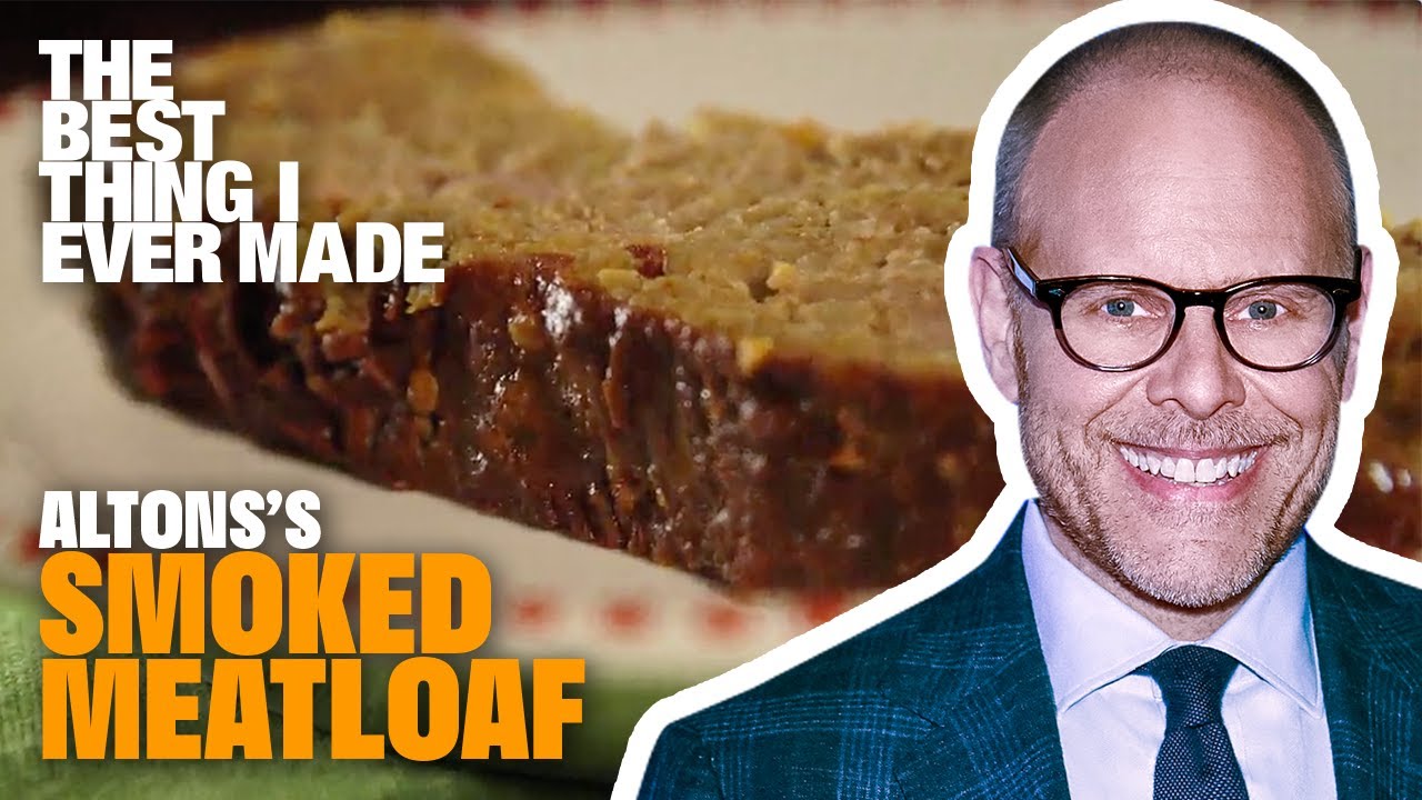 Best Thing I Ever Made: Alton's Smoked Meatloaf | The Best Thing I Ever