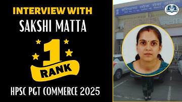 🏆 Interview with Sakshi Matta | Rank 1 | HPSC PGT Commerce 2024-25