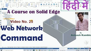 Solid Edge Web Network Command in Hindi by Avinash Kamble