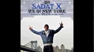 SADAT X - &quot;We In New York&quot; Prod. By JFR