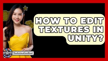 How To Edit Textures In Unity? - The Animation Reel