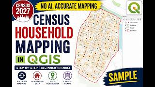NO AI, accurate mapping | Census Household Mapping in QGIS |  This is a sample. | Census 2027.