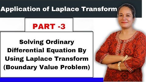 Application of Laplace Transform | Boundary Value Problem | Solving ODE By Using Laplace Transform