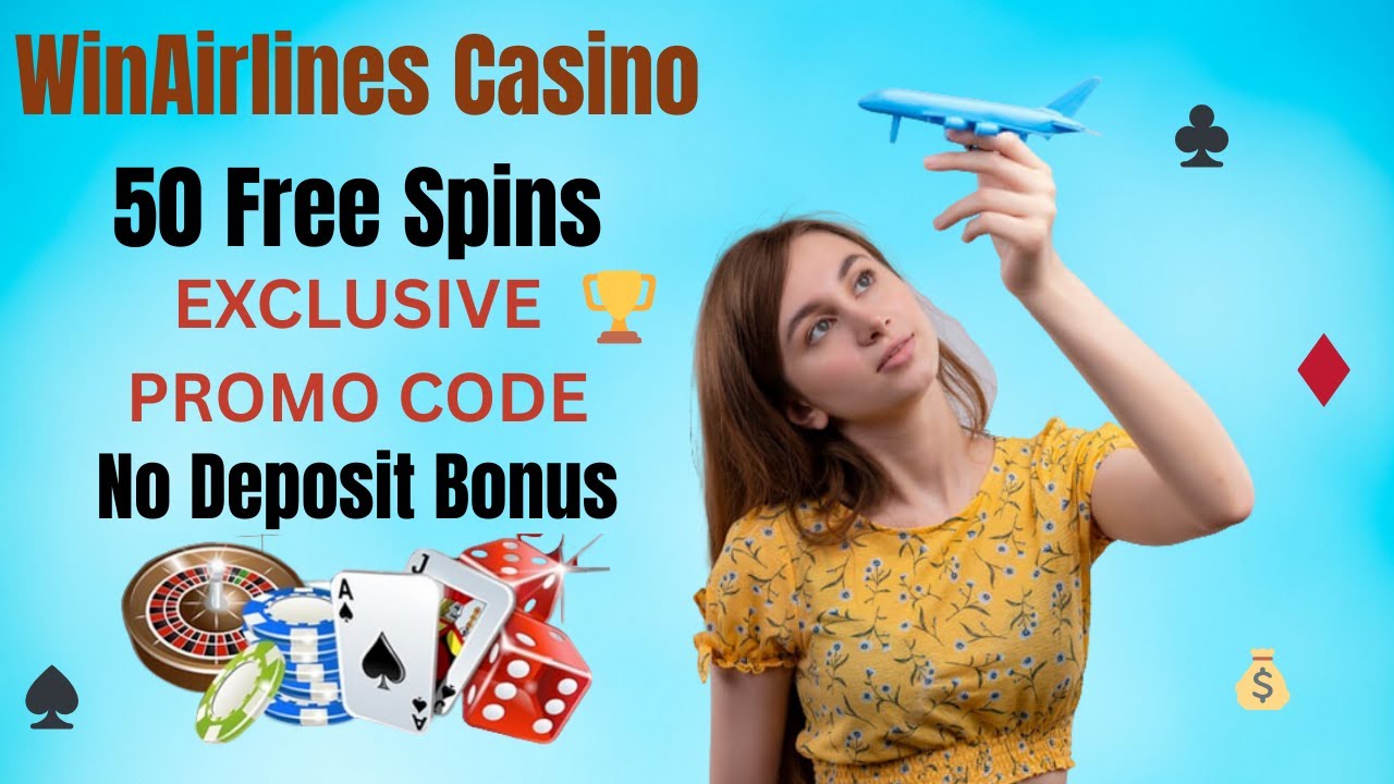 WinAirlines Casino No Deposit Bonus 2025 | Exclusive Bonus Code