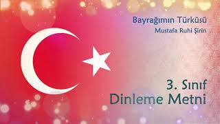 Bayrağımın Türküsü 3. Sınıf Dinleme Metni Resimi