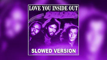 Bee Gees - Love You Inside Out [SLOWED VERSION]