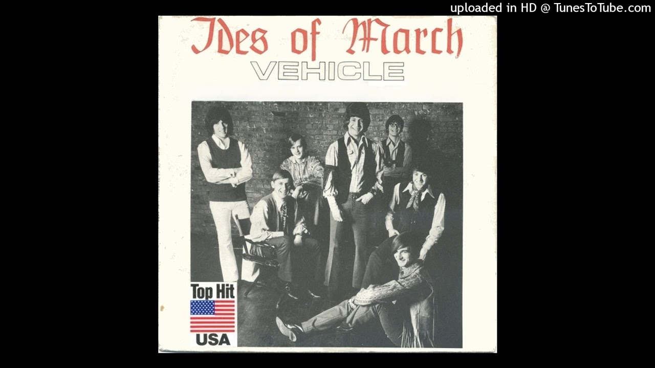 The Ides Of March – Vehicle (Extended Single Version 1970) - YouTube