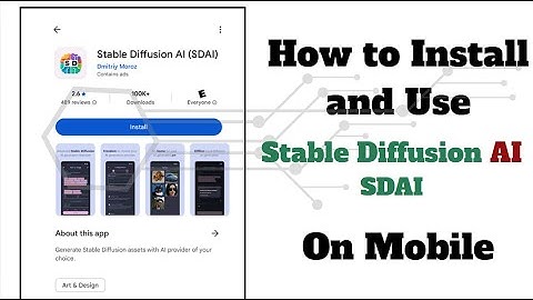 How to Install & Use Stable Diffusion AI (SDAI) on Mobile for Image, Text Generation