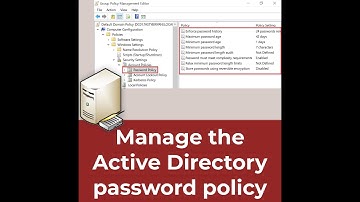 Manage the Active Directory Password Policy