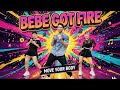 BEBE GOT FIRE ZUMBA DANCE FITNESS HARRUCREATIONS BEBE GOT FIRE ZUMBA DANCE FITNESS HARRUCREATIONS