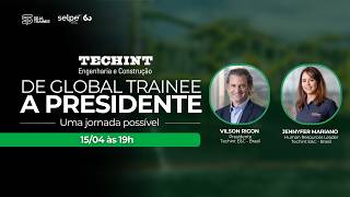 DE GLOBAL TRAINEE A PRESIDENTE - Live exclusiva Global Trainee Techint
