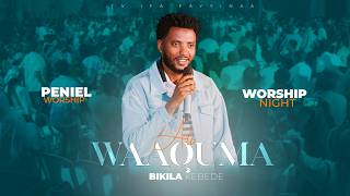 ATI WAAQUMA || BIQILAA KABBADEE || PENIEL NIGHT WORSHIP@ifafayinatvofficial1906