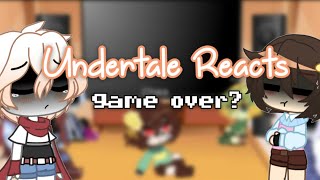 Undertale reacts \\