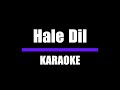 Hale Dil Harshit Saxena Karaoke Version